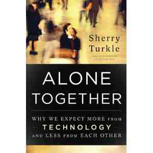 Alone Together Sherry Turkle