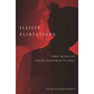 Illicit Flirtations Labor Migration Trafficking