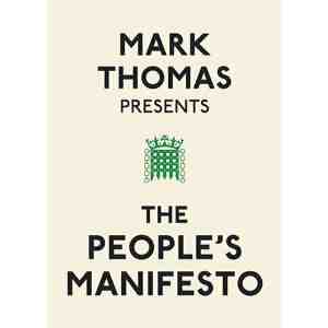 Mark Thomas Presents Peoples Manifesto