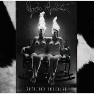 Nothings Shocking Janes Addiction