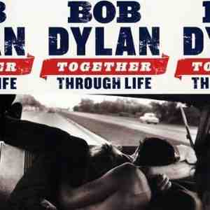 Together Through Life Bob Dylan