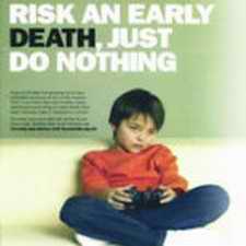 Risk an early death, just do nothing